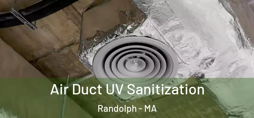  Air Duct UV Sanitization Randolph - MA