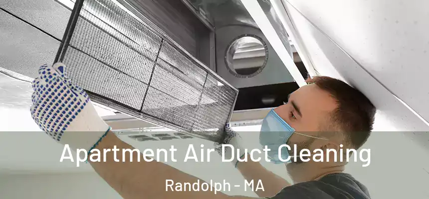 Apartment Air Duct Cleaning Randolph - MA