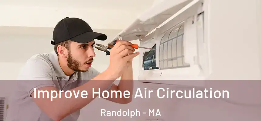  Improve Home Air Circulation Randolph - MA