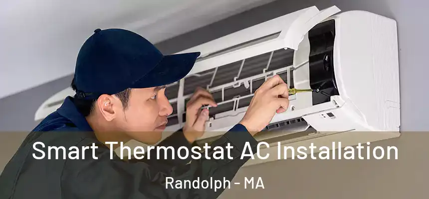  Smart Thermostat AC Installation Randolph - MA